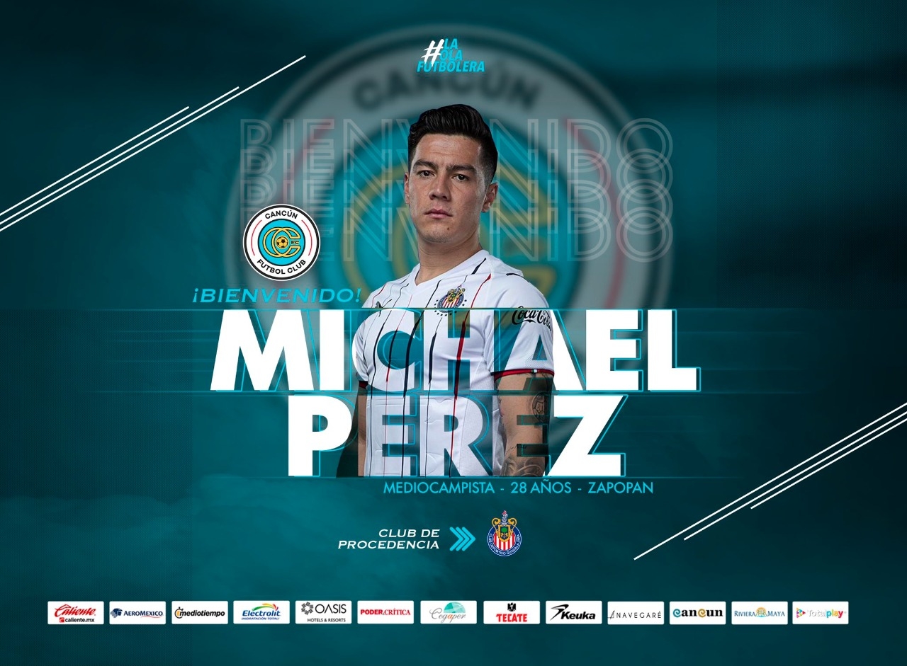 Cancún FC anuncia a Michael Pérez como su refuerzo 'bomba'