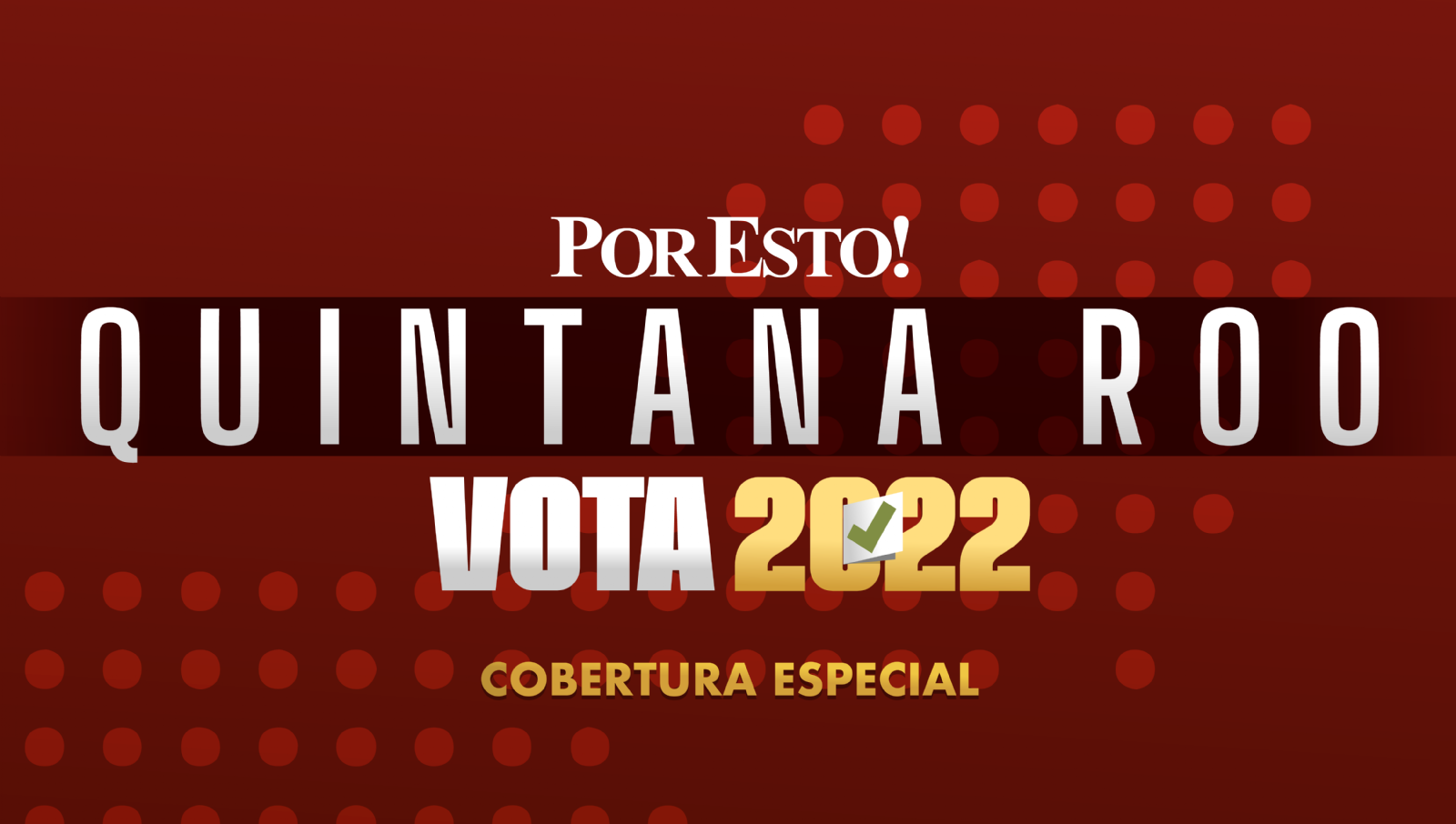 Elecciones Quintana Roo 2022: Consulta aquí los resultados preliminares