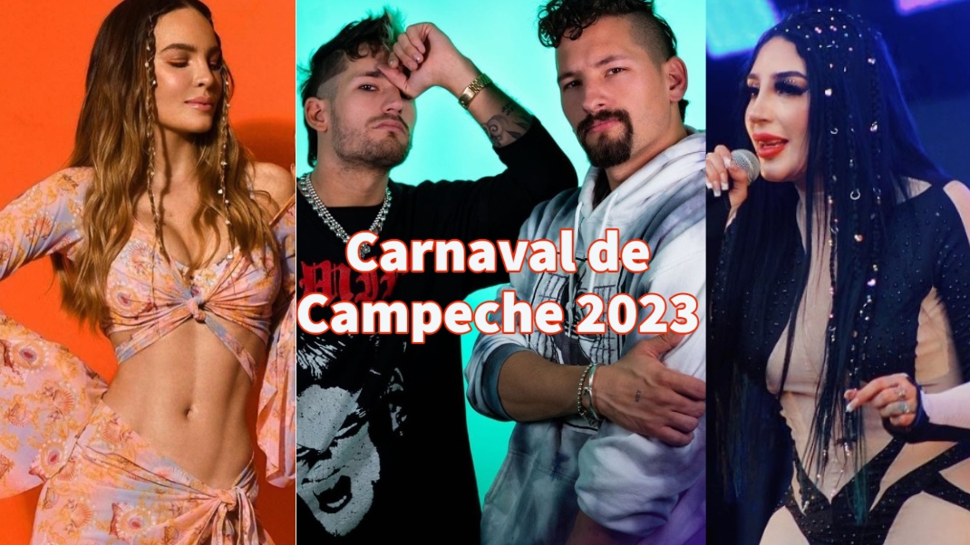 Carnaval de Campeche 2023: Esta es la cartelera de artistas invitados