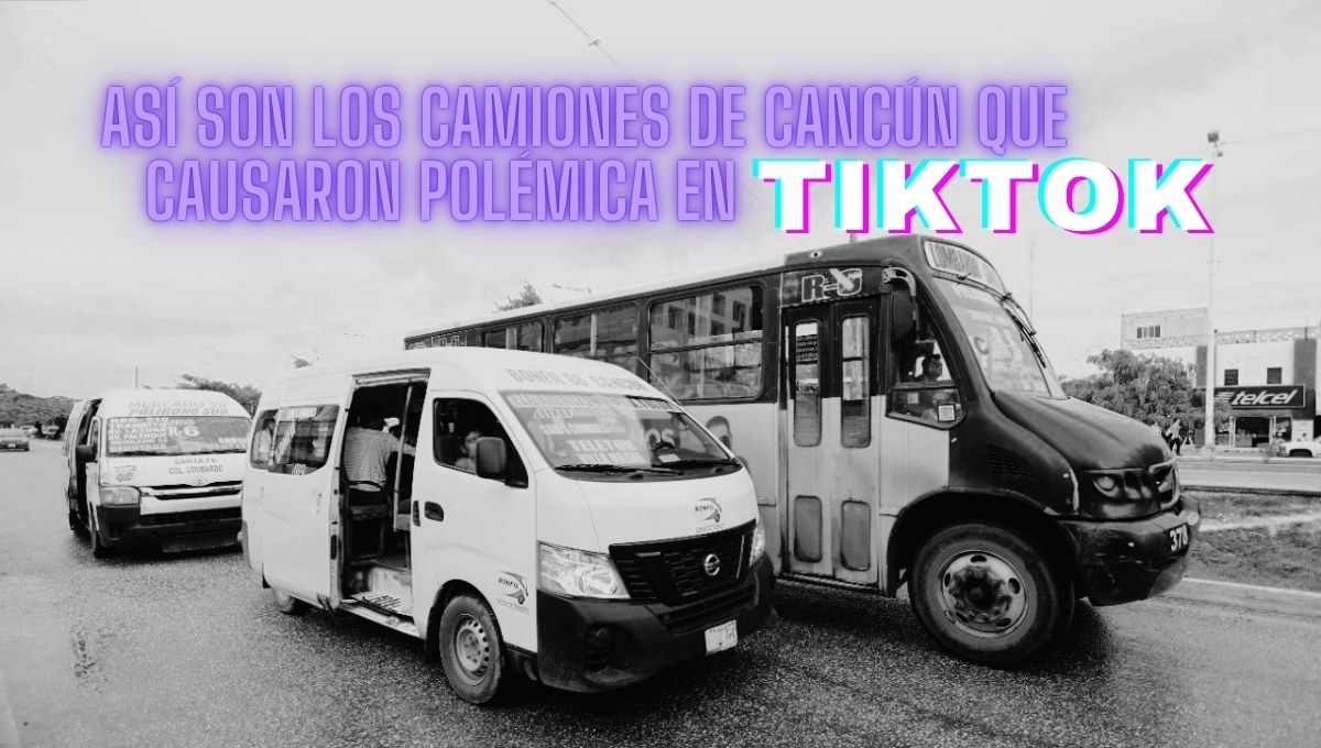 Así son los camiones de Cancún que causaron polémica en TikTok