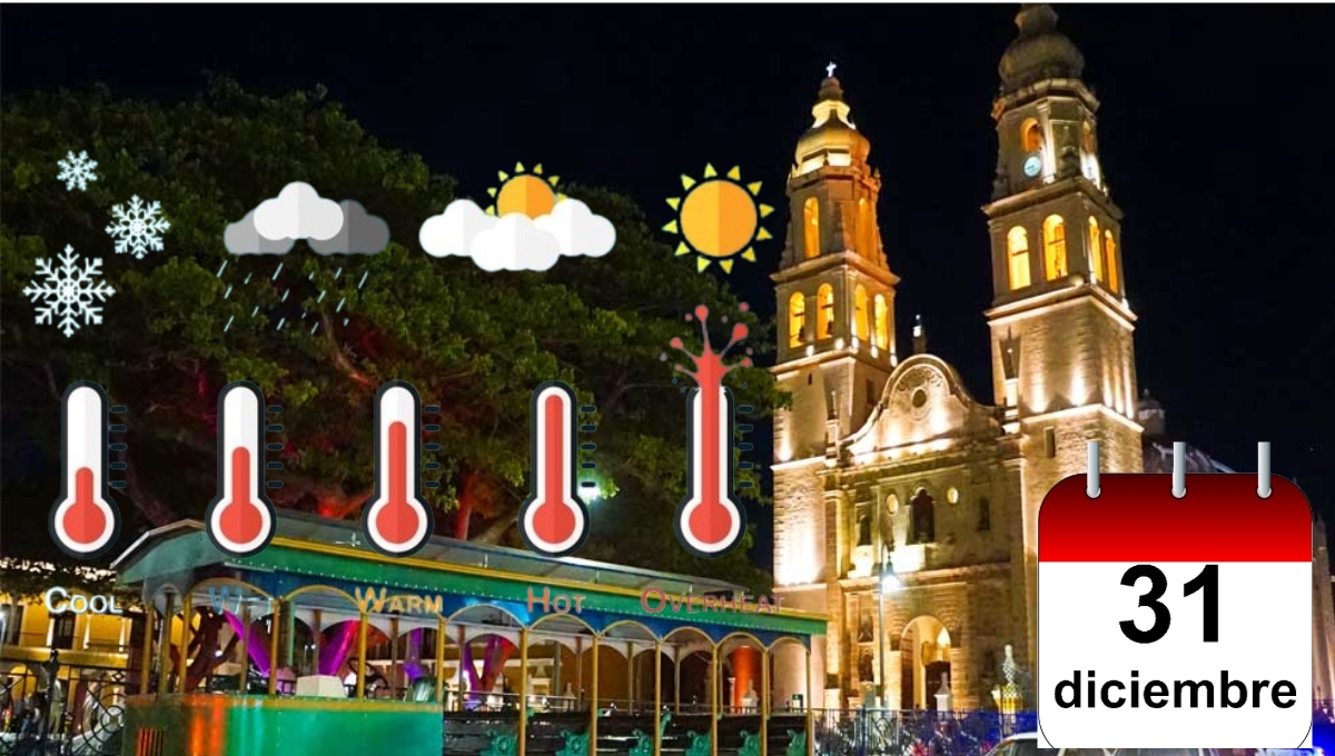 Así estará el clima en Campeche este 31 de diciembre para recibir el Año Nuevo