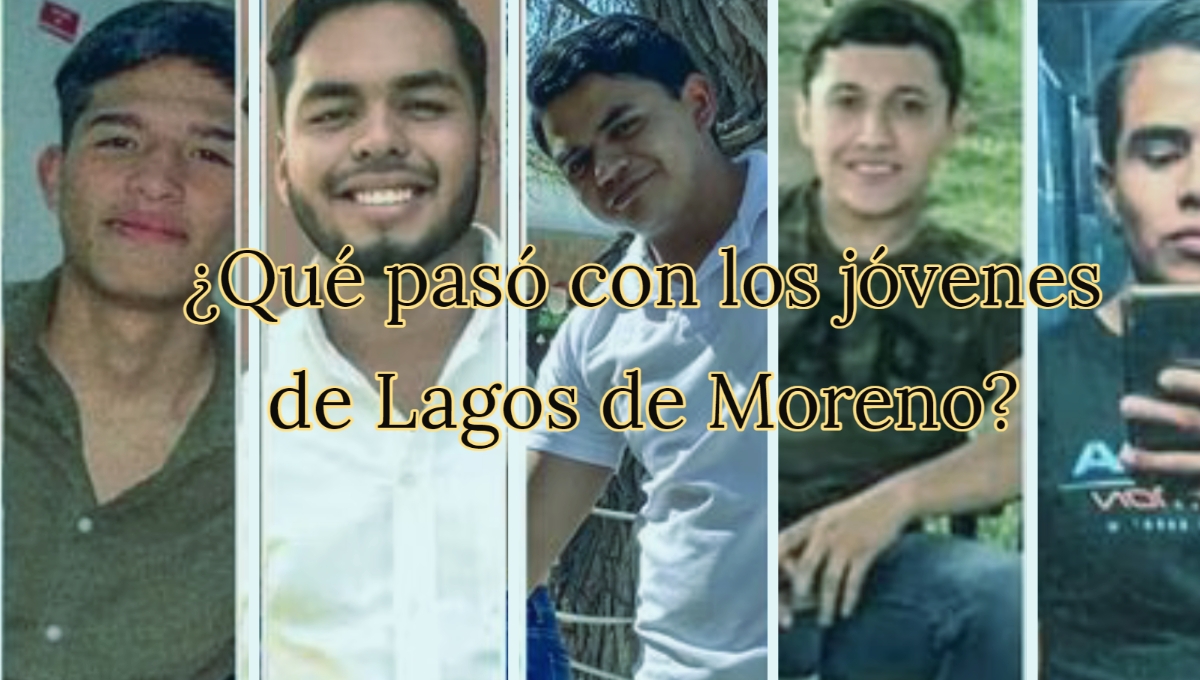 Jóvenes desaparecidos en Lagos de Moreno: ¿Están vivos o muertos? Esto dice la Fiscalía de Jalisco