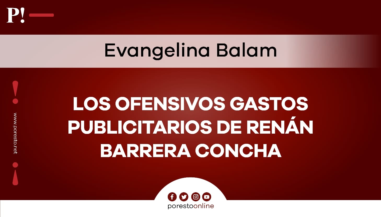 Los ofensivos gastos publicitarios de Renán Barrera Concha