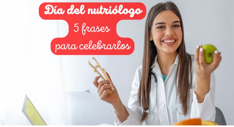5 frases para desear feliz Día del Nutriólogo 2023 por Whatsapp